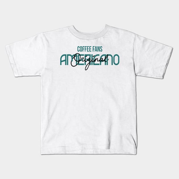 COFFEE FANS - AMERICANO COFFEE Kids T-Shirt by TrendyPlaza